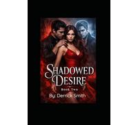 Shadowed Desire: Strange Romance Book 2 (STRANGE ROMANCE TRILOGY)
