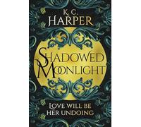 Shadowed Moonlight: The deliciously HOT urban romantasy featuring fake-dating!: 1 (The Moonlight Series)