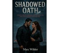 Shadowed Oath: When loyalty is broken, love becomes the only truth worth fighting for. (The Oathbreaker Files)