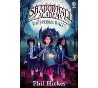 Shadowhall Academy: The Whispering Walls: 1