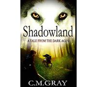 Shadowland: A Tale From The Dark Ages