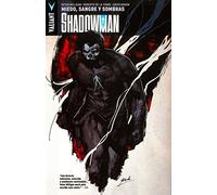 Shadowman 4. Miedo, Sangre Y Sombras