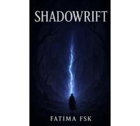 Shadowrift: The Journey From Darkness To Deliberate Living