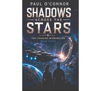 Shadows Across The Stars: The Itharion Intervention Book 3