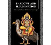 Shadows and Illumination: Ketu Dev, the Planet of Detachment and Insight