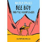 Shadows and Light: Bee Boy and the Moonflowers: 5