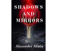 Shadows and Mirrors: 1 (Legend of The Red Spinel)