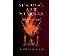 Shadows And Mirrors: 1 (Legend of the Red Spinel)