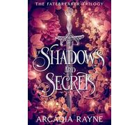 Shadows and Secrets (The Fatebreaker Trilogy)