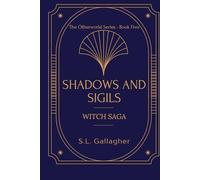 Shadows and Sigils: The Otherworld Series Book 5: Witch Saga
