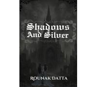 Shadows And Silver
