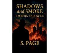 Shadows and Smoke: Embers of Power: 3