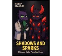 Shadows and Sparks : Roblox Kaiju Paradise Story