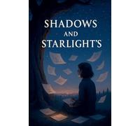 Shadows and Starlight's