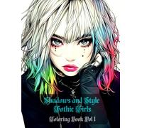 Shadows and Style: Gothic Girls Vol 1, Gothic fashion, alternative art, dark fantasy, emo culture, and portrait coloring books