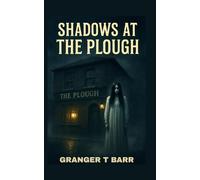 Shadows At The Plough (The Clapham Chronicles)