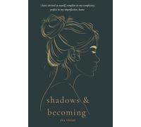 shadows & becoming