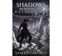 Shadows Beneath the Fallen Sky (Arhosa)