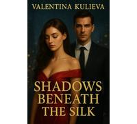 Shadows Beneath the Silk