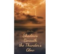Shadows Beneath the Thunder's Glow