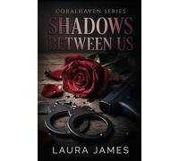 Shadows Between Us: 1 (Coralhaven Series)
