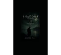 Shadows Between Us: A Collection of Poems