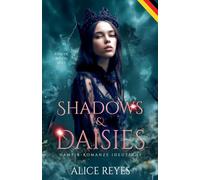 Shadows & Daisies: Vampir-Romanze (Deutsch) (King of Blood (Deutsch))