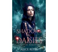 Shadows & Daisies: Vampire Romance: 2 (King of Blood)