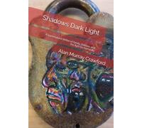 Shadows Dark Light: A supernatural thriller of family, folklore, and the fight for humanity