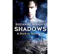Shadows: Enter an addictive world of sizzlingly hot paranormal romance . . . (The Dark in You)