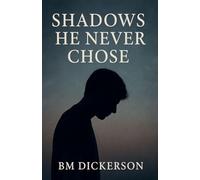 Shadows He Never Chose