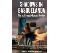 SHADOWS IN BASQUELAND: The mafia sect "Bascus Nobilis"