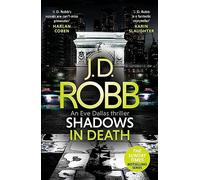 Shadows in Death: An Eve Dallas thriller (Book 51)