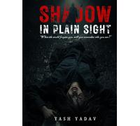 Shadows in Plain Sight: “When the world forgets you, will you remember who you are?”