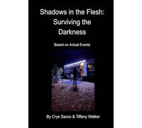 Shadows in the Flesh: Surviving the Darkness (Family Shadows)
