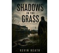 Shadows in the Grass: wildlife smuggling and murder at the Newport Wetlands (Gareth Rhys Investigates)