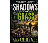 Shadows in the Grass: wildlife smuggling and murder at the Newport Wetlands (Gareth Rhys Investigations)