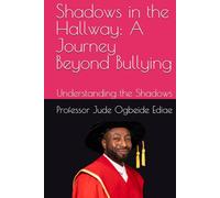 Shadows in the Hallway: A Journey Beyond Bullying: Understanding the Shadows