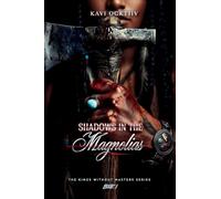 Shadows in the Magnolias: Book I (The Kings Without Masters)