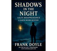 Shadows in the Night: Lila's disappearance (Garth Myers Mysteries)