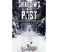 Shadows In The Past: Detective Veronica Redmond Series - Book III