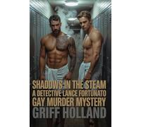 Shadows in the Steam: A Detective Lance Fortunato Gay Murder Mystery (Det. Lance Fortunato Gay Mystery)