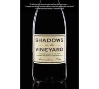 Shadows in the Vineyard: The True Story of a Plot to Poison the World's Greatest Wine [Idioma Inglés]