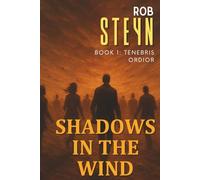 Shadows in the Wind: Tenebris Ordior