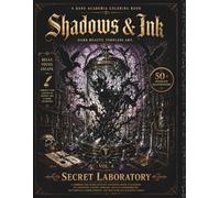 Shadows & Ink: A Dark Academia Coloring Book for Adults: Vol. 4: Secret Laboratory | A Horror and Dark Fantasy Coloring Book Featuring 50 Intricate ... Academia & Horror Fantasy Coloring Books)
