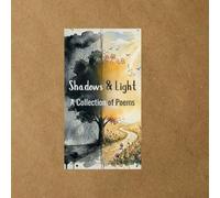 Shadows & Light: A Collection of Poems