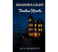 Shadows Light Timeless Hearts: A Small Town Clean Romantic Suspense - Book 3 (Seaside Harbor)