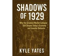 SHADOWS OF 1929: Why the Greatest Market Collapse Still Shapes Today’s Economy and Investor Behaviour