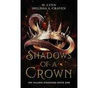 Shadows of a Crown: 1 (Falling Kingdoms)