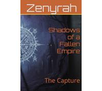Shadows of a Fallen Empire: The Capture